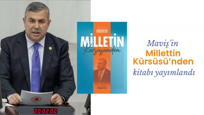 Maviş’in ‘Milletin Kürsüsü’nden’ kitabı yayımlandı