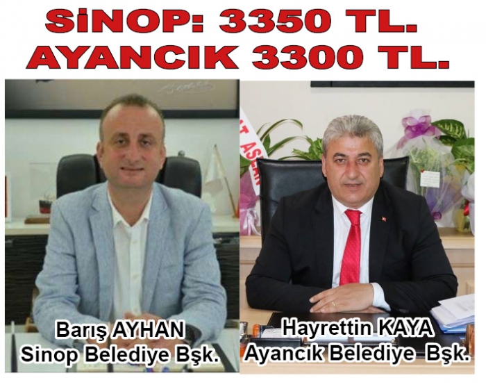 SiNOP: 3350 TL., AYANCIK 3300 TL.