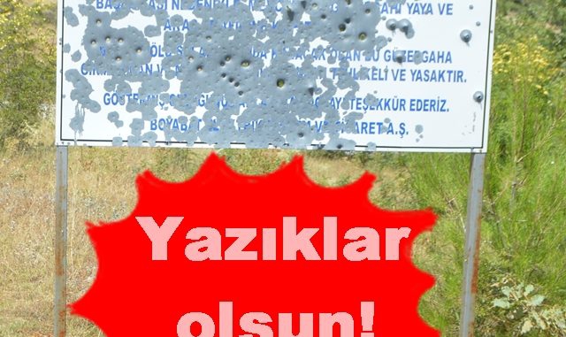 “YAZIKLAR OLSUN!” HİÇ YAKIŞIYOR MU?