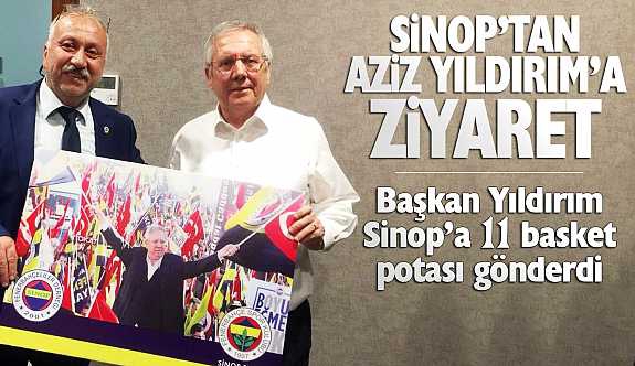 SİNOPLU FENERBAHÇELİLERDEN AZİZ YILDIRIMA ZİYARET