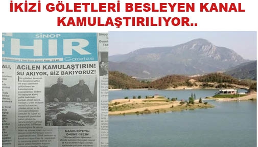 İKİZİ GÖLETLERİ BESLEYEN KANAL KAMULAŞTIRILIYOR..