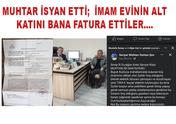 MUHTAR İSYAN ETTİ;  İMAM EVİNİN ALT KATINI BANA FATURA ETTİLER....