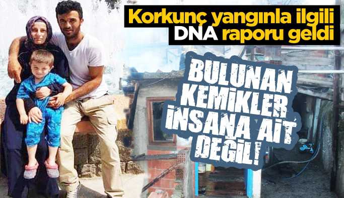 Yangının DNA Raporu Geldi