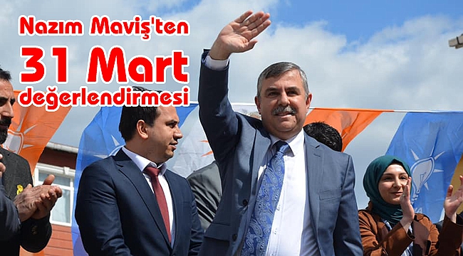 MAVİŞ’TEN 31 MART DEĞERLENDİRMESİ