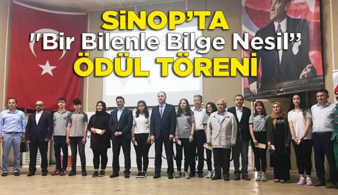 Sinop'ta 'Bir Bilenle Bilge Nesil' ödül töreni