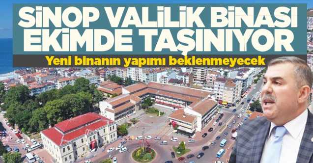 SİNOP VALİLİK BİNASI EKİM AYINDA TAŞINIYOR