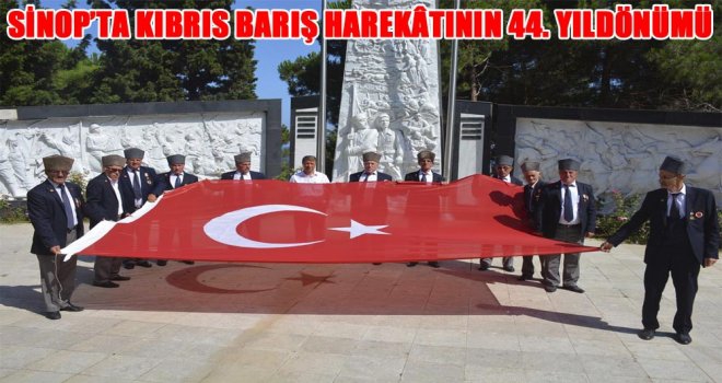 Sinop'ta Kıbrıs Barış Harekâtının 44. Yıldönümü