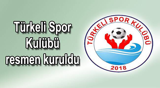 TÜRKELİ SPOR KULÜBÜ RESMEN KURULDU