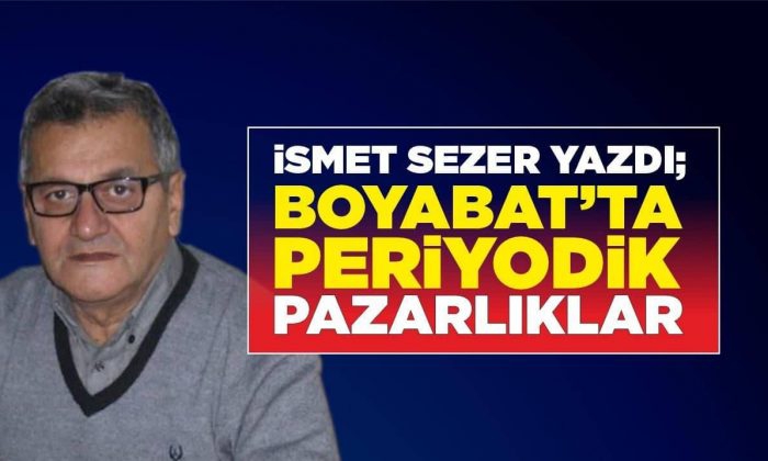 İSMET SEZER YAZDI; 'PERİYODİK PAZARLIKLAR'